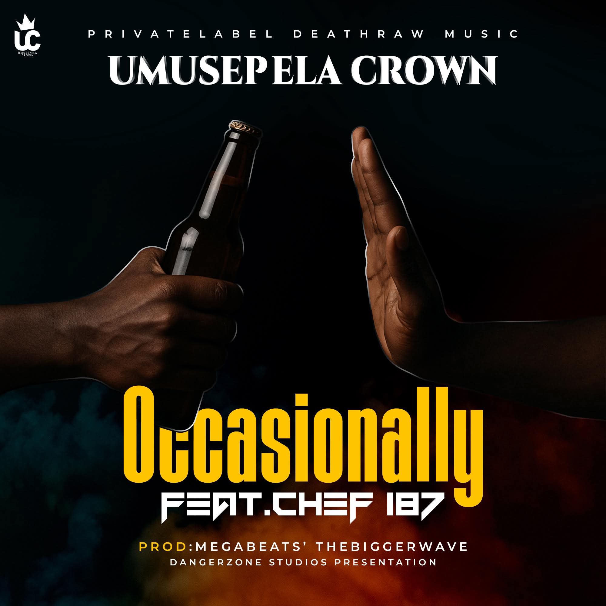 Umusepela Crown Ft Chef 187 Occasionally Mp3