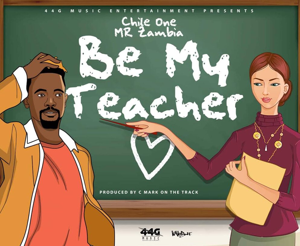 Chile One MrZambia Be My Teacher Mp3