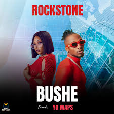 Rockstone Ft Yo Maps – Bushe Mp3